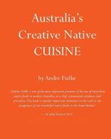 Australia's Creative Native Cuisine
