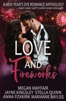 Love and Fireworks: A New Year's Eve Romance Anthology