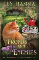 Fronds and Enemies: The English Cottage Garden Mysteries - Book 5
