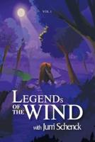 Legends of the Wind : Volume 1