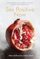 Sex Positive Now