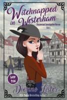 Witchnapped in Westerham: Large Print Version