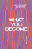 What You Become