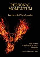 Personal Momentum: Secrets of Self-Transformation
