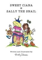 Sweet Ciana & Sally The Snail