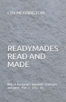 Readymades Read and Made:: Marcel Duchamp's linguistic strategies and jokes Part 1 1912-1916