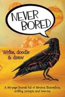 Never Bored: Write, Doodle & Draw