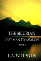 The Silurian, Book 8: Last Man to Avalon