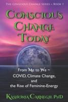 Conscious Change Today