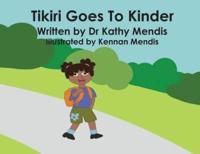 Tikiri Goes To Kinder