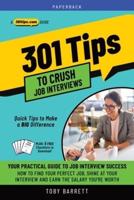 301 Tips to Crush Job Interviews
