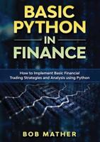 Basic Python in Finance: How to Implement Financial Trading Strategies and Analysis using Python