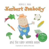 Herbert Peabody and The Edgy Veggie Book