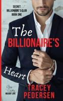 The Billionaire's Heart: Steamy Sensations Romance