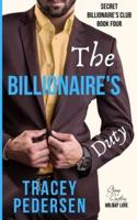 The Billionaire's Duty: Steamy Sensations Romance