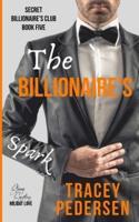 The Billionaire's Spark: Steamy Sensations Romance