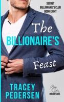 The Billionaire's Feast: Steamy Sensations Romance