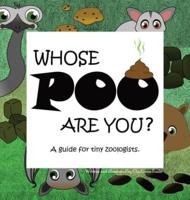 Whose POO are you? A guide for tiny zoologists.