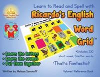 Learn to Read and Spell with Ricardo's English Word Grid™: Volume 1 Reference Book