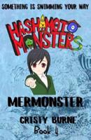 Hashimoto Monsters: Mermonster: Book 4