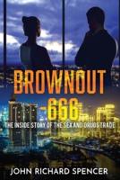 Brownout-666 : the real meaning of the swastika or the inside story of the sex and drugs trade