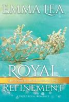 Royal Refinement: The Kabiero Royals Series