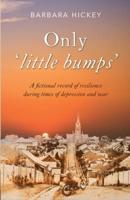 Only 'little bumps': A fictional record of resilience during times of depression and war