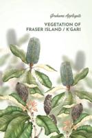 Vegetation of Fraser Island / K'gari
