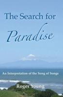 The Search for Paradise: An Interpretation of the Song of Songs
