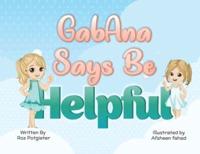 GabAna Says Be Helpful