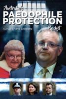 Australia's Paedophile Protection Racket