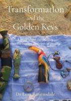 Transformation and the Golden Keys: A book about facilitating  transformation and rites of passage