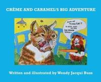 Crème and Caramel's Big Adventure : The tale of two brave little guinea pigs who stared into the Jaws of Death and lived to tell the tale.