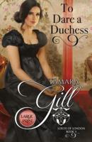 To Dare a Duchess: Large Print