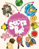 Sascha Martin's Super Ball