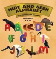 Hide and Seek Alphabet: With Australian Animals