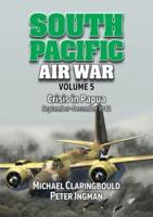 South Pacific Air War. Volume 5 Crisis in Papua, September-December 1942