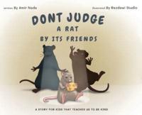 Don't Judge A Rat By Its Friends