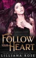 Follow Your Heart