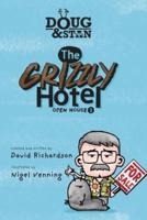 Doug & Stan - The Grizzly Hotel: Open House 1