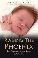 Raising The Phoenix: The 'X' generation of the Phoenix Mafia from conception to adulthood.