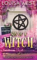 Son of a Witch: A Paranormal Women's Fiction Romance Novel (Midlife in Mosswood #5): A Paranormal Women's Fiction Romance Novel