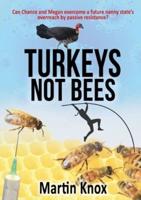 Turkeys Not Bees