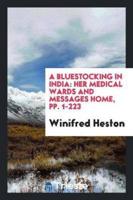 A Bluestocking in India: Her Medical Wards and Messages Home, pp. 1-223