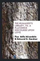 The Humanist's Library, VII. A Platonick Discourse Upon Love