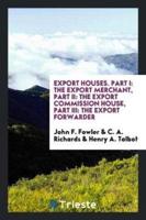 Export Houses. Part I