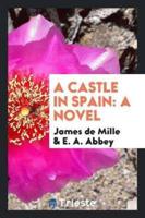 A Castle in Spain: A Novel