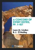 A Concord of Sweet Notes; pp. 1-157