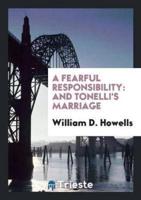 A Fearful Responsibility: And Tonelli's Marriage