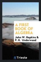 A First Book of Algebra